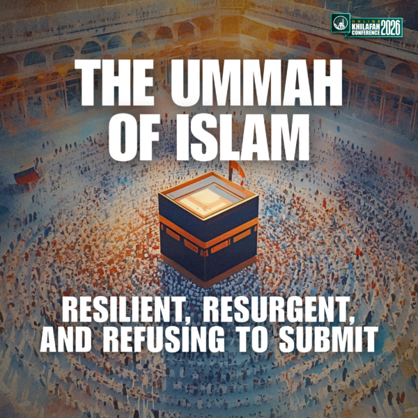 The Ummah of Islam: Resilient, Resurgent, And Refusing to Submit